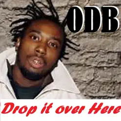 Drop It Over Here - EP - Ol' Dirty Bastard