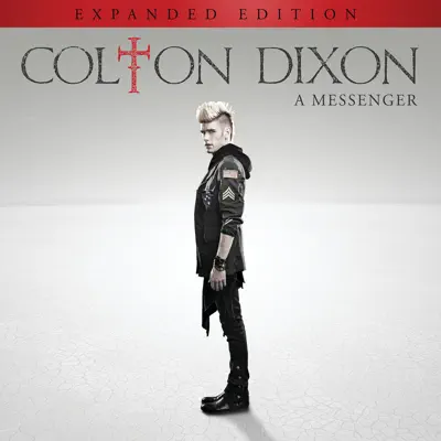 A Messenger (Expanded Edition) - Colton Dixon