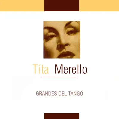 Grandes del Tango - Tita Merello Grandes del Tango - Tita Merello