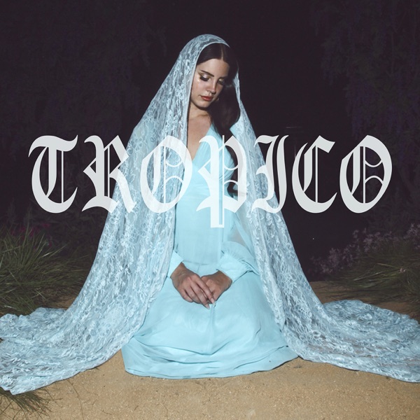 Tropico - Single - Lana Del Rey