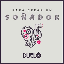 Duelo - Para Crear Un Soñador
