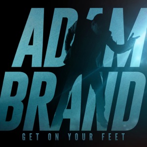 Adam Brand - Get on Your Feet - Line Dance Music