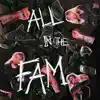 All in the Fam (feat. Vantablac SOL, Will Is Chillin' & Rebel Legato) - Single album lyrics, reviews, download