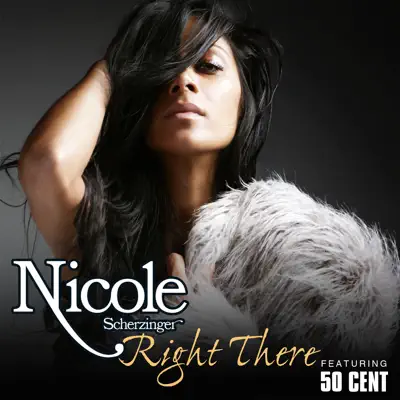 Right There (feat. 50 Cent) - Single - Nicole Scherzinger