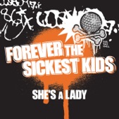 Forever The Sickest Kids - She's A Lady (UK Radio Edit)