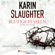 Karin Slaughter - Blutige Fesseln - Ein Will Trent-Roman (Ungekürzt)