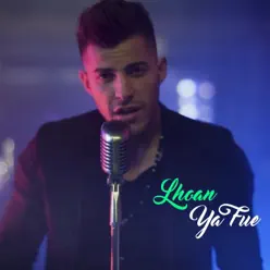 Ya Fue - Single - Lhoan Ya Fue - Single - Lhoan