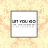 Let You Go (Radio Edit) [feat. Great Good Fine Ok] - Single