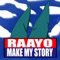 Make My Story (feat. Nah Tony) - Raayo lyrics