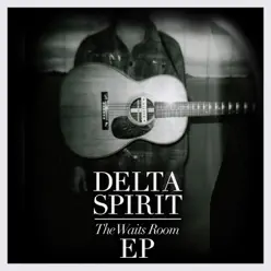 The Waits Room - EP - Delta Spirit