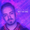 Not the One - Single