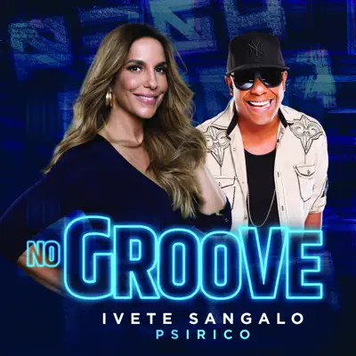 No Groove (Pega, Pega, Pega) - Single - Ivete Sangalo