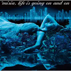 Life is going on and on - Misia Life is going on and on - Misia