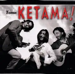 Toma Ketama by Ketama album reviews, ratings, credits