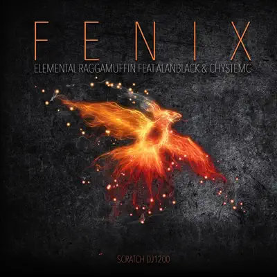 Fenix (feat. Chystemc & Alanblack) - Single - Elemental Raggamuffin