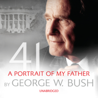 George W. Bush - 41: A Portrait of My Father artwork