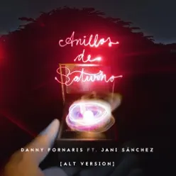 Anillos De Saturno [Alt Version] (feat. Jani Sánchez) - Single - Danny Fornaris