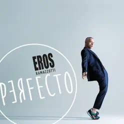 Perfecto - Eros Ramazzotti