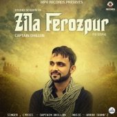 Captain Dhillon - Zila Ferozpur
