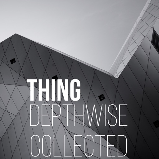 Depthwise Collected by Thing