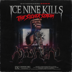 The Silver Scream - ICE NINE KILLS Cover Art