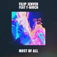 Most of All (feat. T-Birch) [Radio Edit] Song Lyrics
