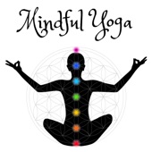 Mindful Yoga: Family Yoga, Baby New Age Music, Instrumental Relaxation, Sounds of Nature artwork