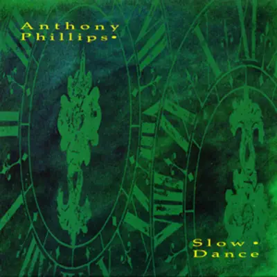 Slow Dance: Remastered and Expanded Deluxe Edition - Anthony Phillips Slow Dance: Remastered and Expanded Deluxe Edition - Anthony Phillips