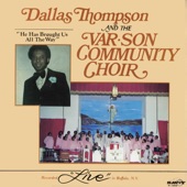 Dallas Thompson and The Var-Son Community Choir - Standing In the Need of Prayer