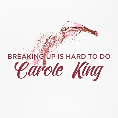 Breaking Up Is Hard to Do - Carole King