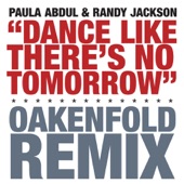 Paula Abdul feat. Randy Jackson - Dance Like There's No Tomorrow (Oakenfold Radio Edit)