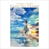 Face My Fears - English Version by Hikaru Utada iTunes Track 1