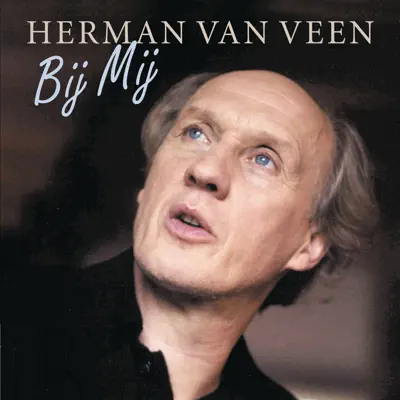 Bij Mij - Single - Herman Van Veen