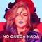 No Queda Nada - Mariana Seoane lyrics