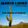 The Sound of Nature (Reloaded) [Mario Lopez vs. Victor Dinaire] [Remixes], 2017