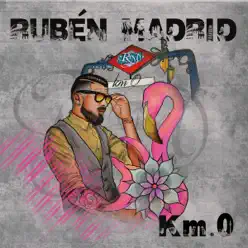 Km 0 - Rubén Madrid