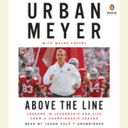 Above the Line: Lessons in Leadership and Life from a Championship Season (Unabridged)