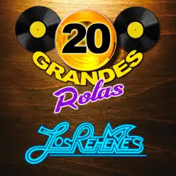 20 Grandes Rolas - Los Rehenes