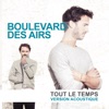 Boulevard des Airs - Tout le temps