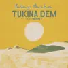 Stream & download Tukina Dem - Single