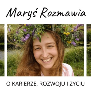 #7 Jak sobie radzić z trudnymi emocjami - rozmowa z Joanną Chmurą