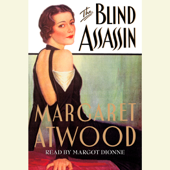 The Blind Assassin (Unabridged) - Margaret Atwood