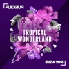 Pukka Up Pres. Tropical Wonderland: Ibiza 2018, 2018