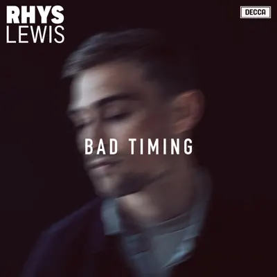 Bad Timing - EP - Rhys Lewis Bad Timing - EP - Rhys Lewis