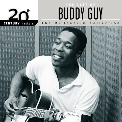 20th Century Masters - The Millennium Collection: The Best of Buddy Guy - Buddy Guy