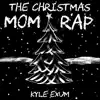 The Christmas Mom Rap - Single album lyrics, reviews, download