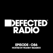 Defected Radio Episode 086 (hosted by Franky Rizardo) artwork