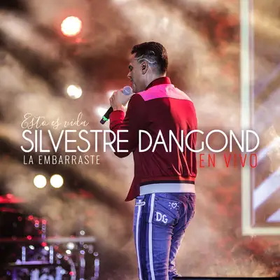 La Embarraste (En Vivo) - Single - Silvestre Dangond