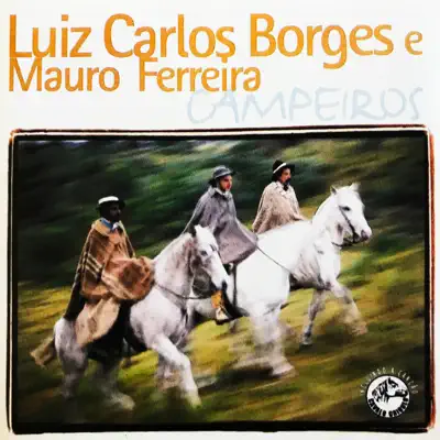 Campeiros - Luiz Carlos Borges