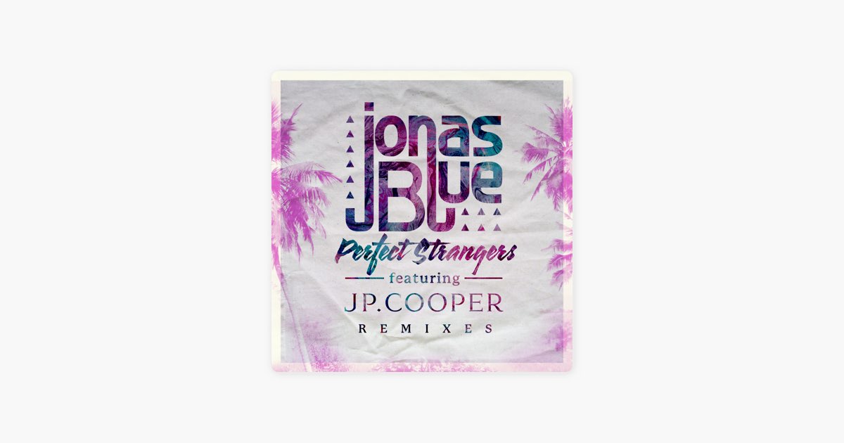 Perfect stranger jonas blue